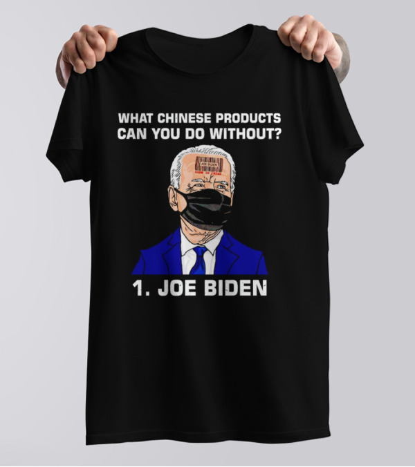 What Chinese Products Can You Do Without 1 Joe Biden Barcode Mask T-Shirt