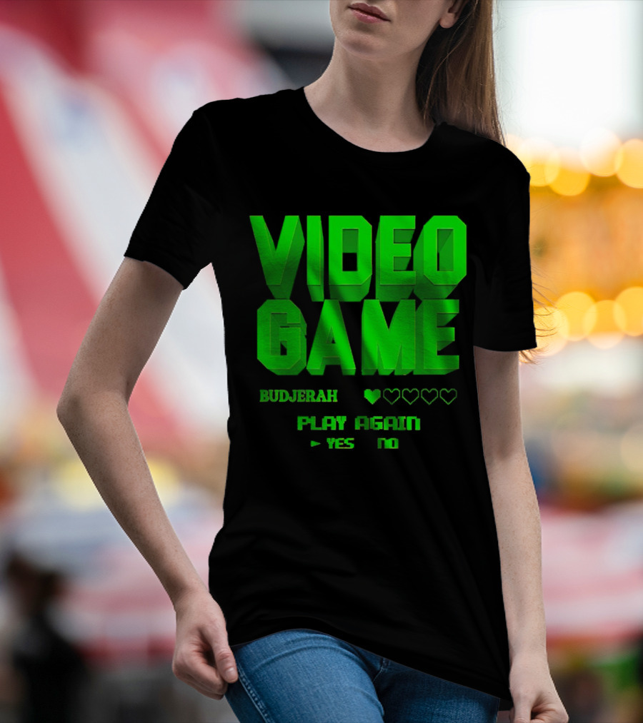 VIDEO GAME BUDJERAH PLAY AGAIN YES NO T-Shirt