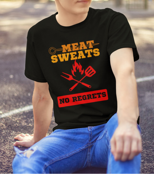 MEAT SWEATS NO REGRETS BBQ FLAME FORK SPATULA T-Shirt