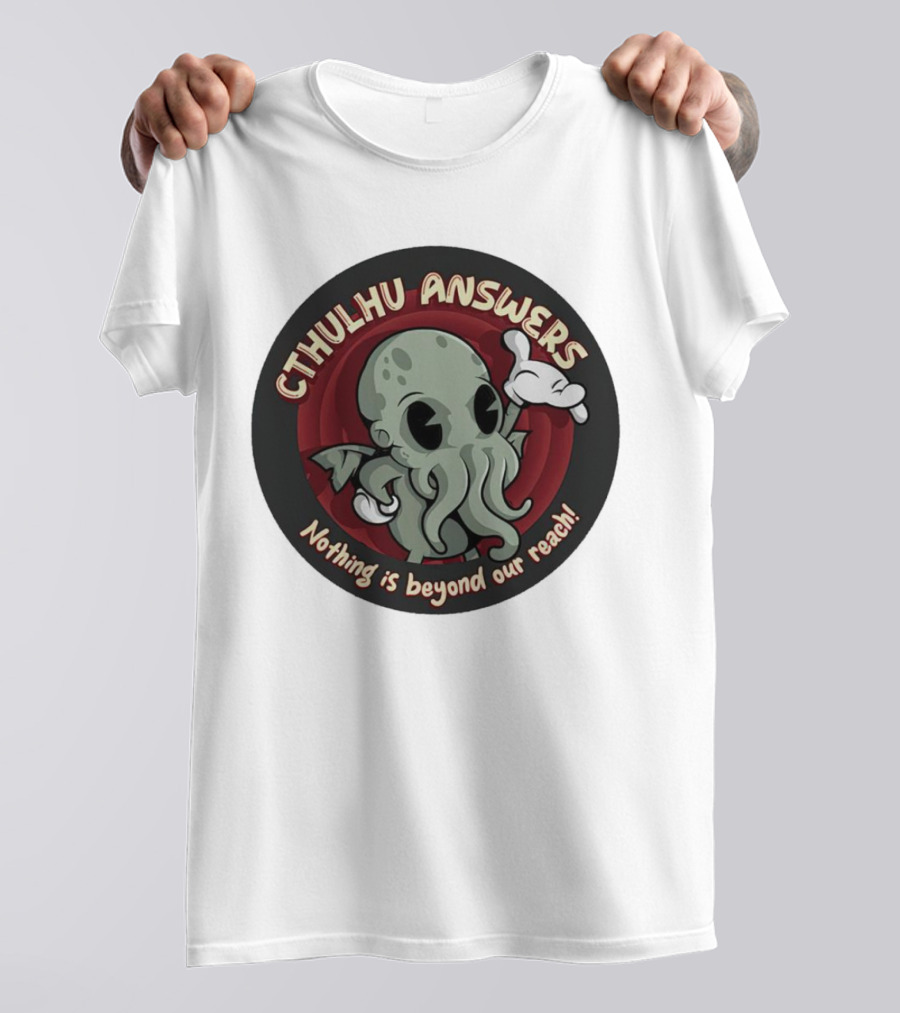 Cthulhu Answers Nothing Is Beyond Our Reach Cartoon T-Shirt