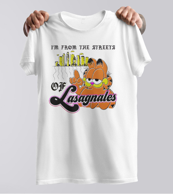 Garfield I'm From The Streets Of Lasagnales With City Skyline And Finger Pointing T-Shirt