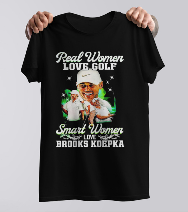 Real Women Love Golf Smart Women Love Brooks Koepka Golf T-Shirt