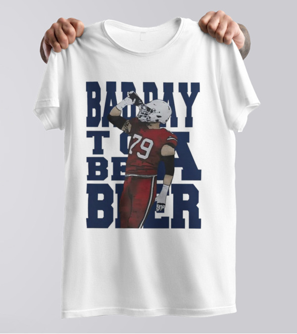 Spencer Brown Buffalo Bills 79 Bad Day To Be A Beer T-Shirt