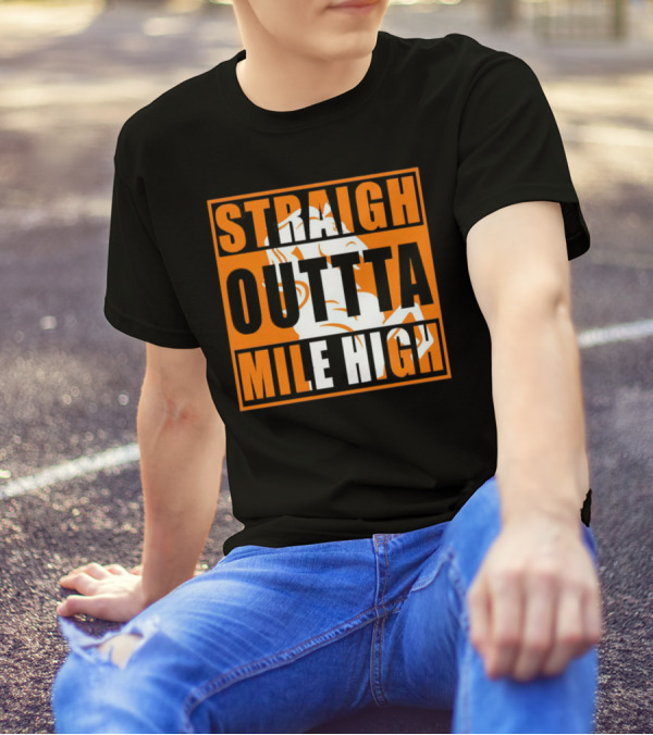Denver Broncos Straight Outta Mile High Football Fan Gear T-Shirt