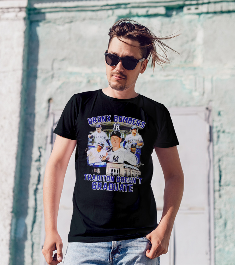 Bronx Bombers Tradition Doesn't Graduate New York Yankees Stadium Players T-Shirt