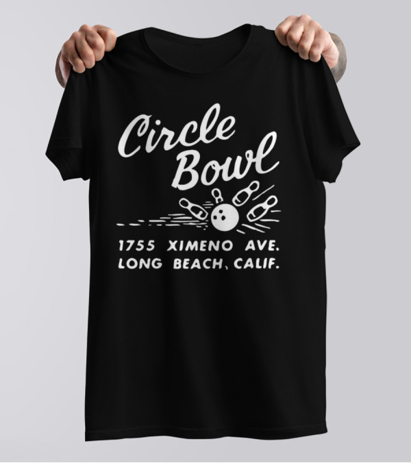Circle Bowl 1755 Ximeno Ave Long Beach Calif Bowling Pins And Ball T-Shirt