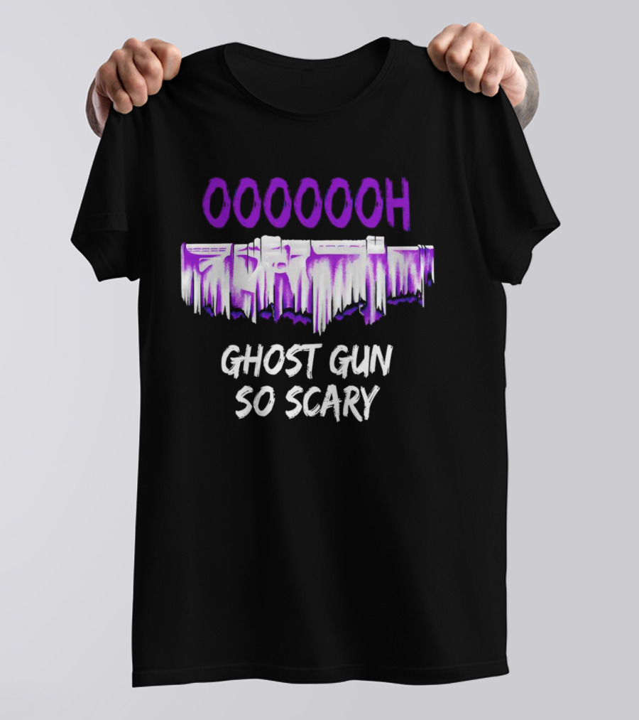 Ooooooh Ghost Gun So Scary Spooky Dripping Letters Halloween T-Shirt