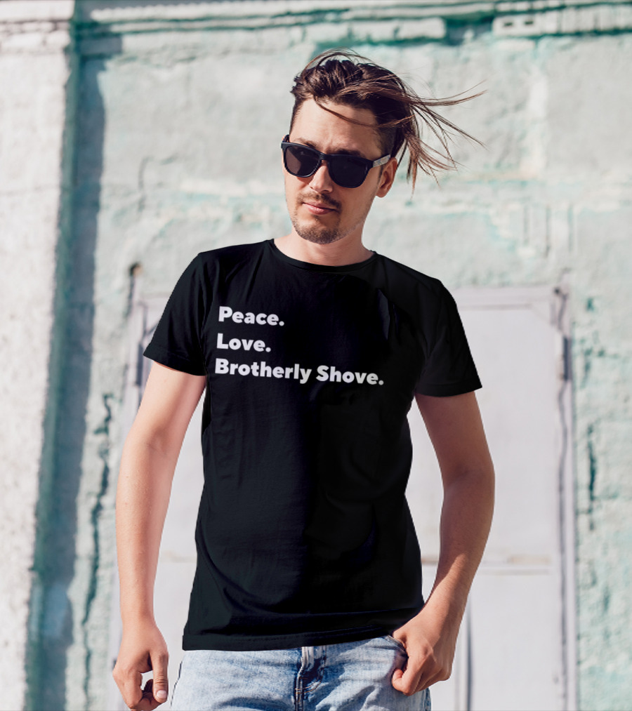 Peace Love Brotherly Shove Philly Sports Phrase T-Shirt
