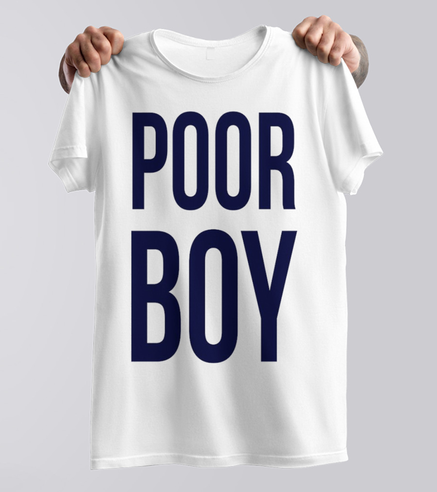 POOR BOY T-Shirt