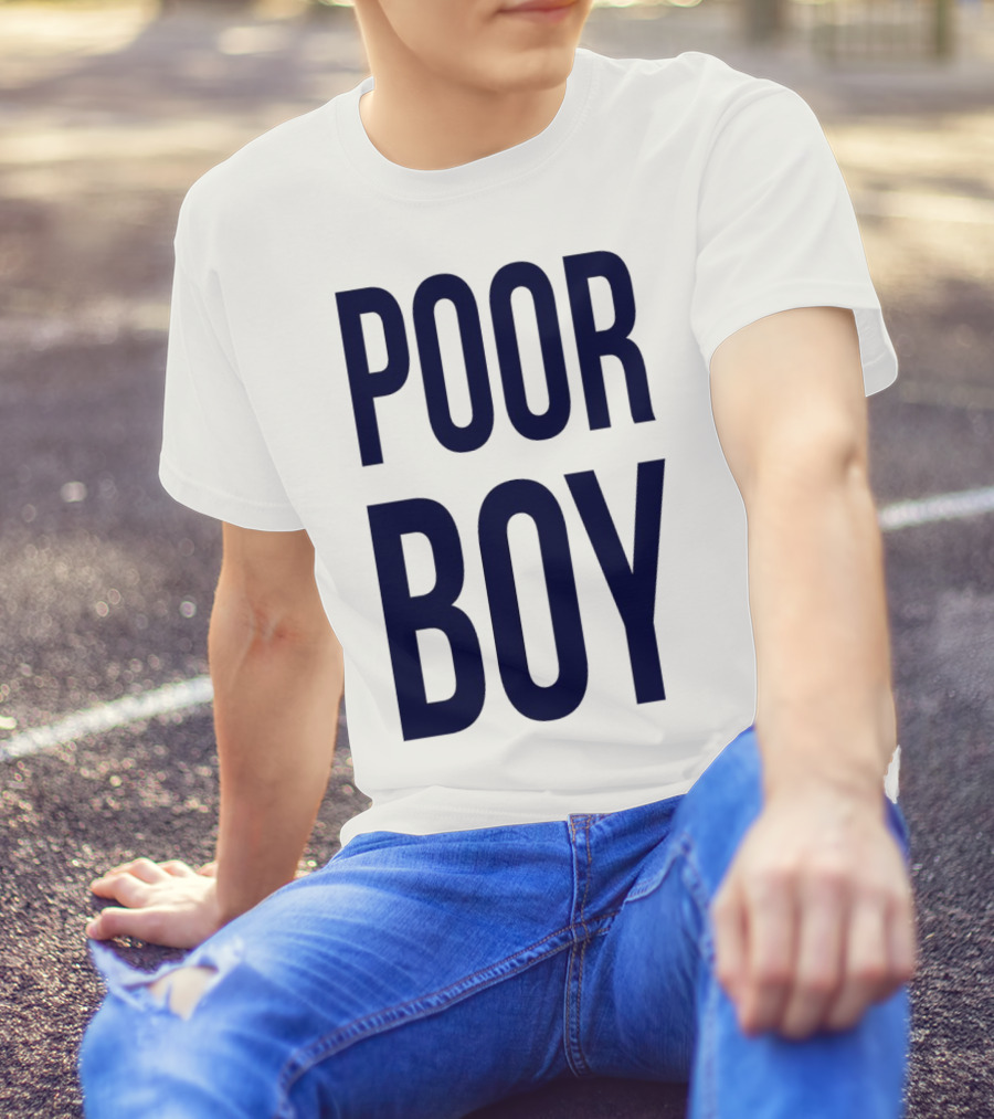 POOR BOY T-Shirt