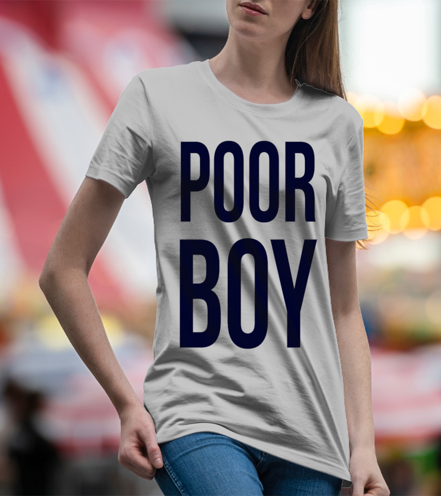 POOR BOY T-Shirt