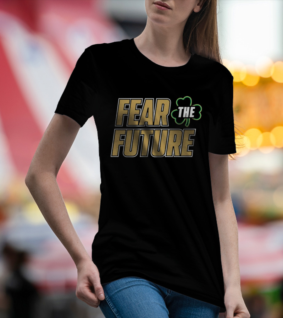 Fear The Future Notre Dame Fighting Irish Shamrock T-Shirt