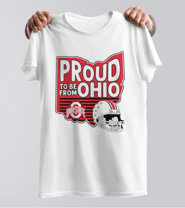 Ohio State Proud To Be From Ohio Football Helmet Logo Buckeyes T-Shirt