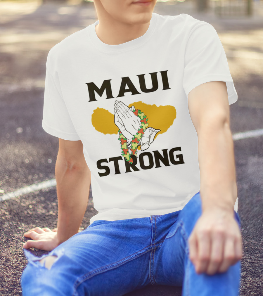 Maui Strong Pray For Maui Hawaii Support With Lei And Praying Hands T-Shirt