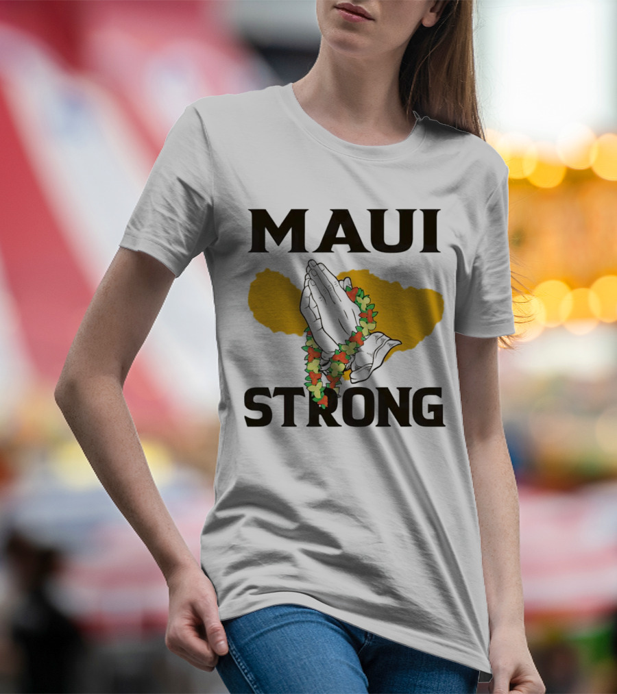 Maui Strong Pray For Maui Hawaii Support With Lei And Praying Hands T-Shirt