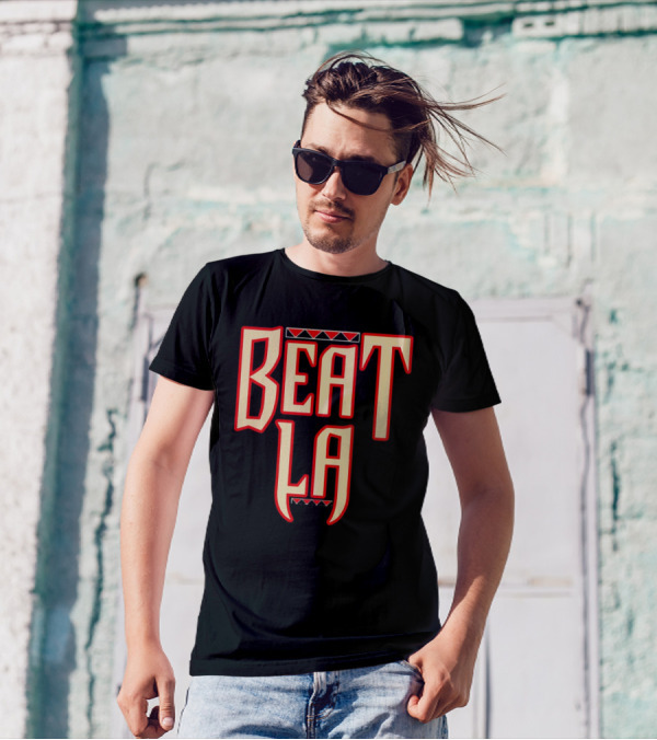 Beat LA Arizona Diamondbacks Fan T-Shirt