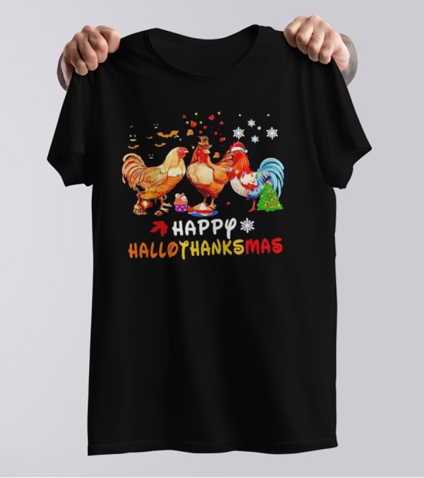 Happy Hallothanksmas Chickens Halloween Thanksgiving Christmas Rooster Festive Humor T-Shirt