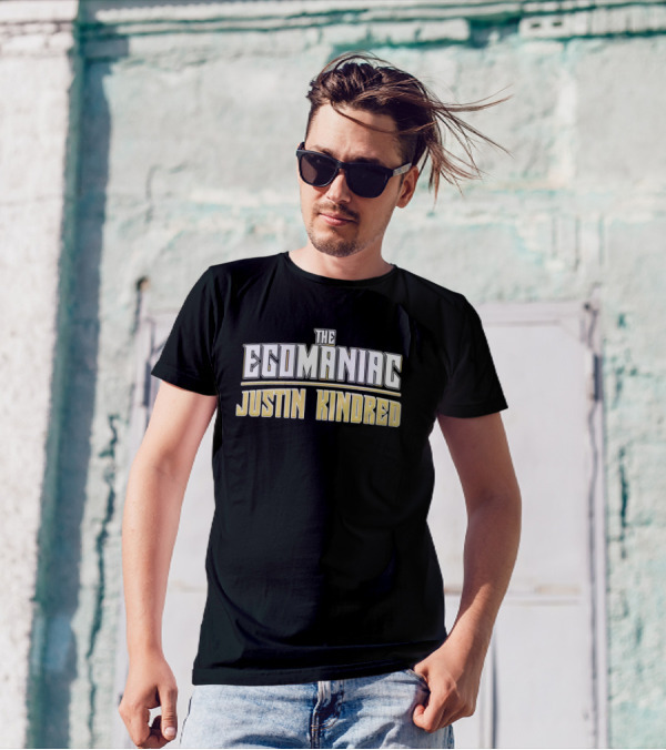 THE EGOMANIAC JUSTIN KINDRED T-Shirt
