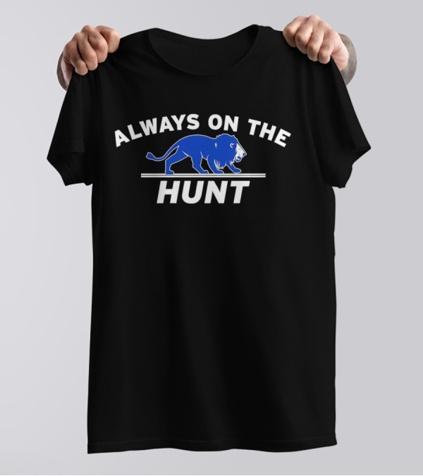 Detroit Lions Always On The Hunt Blue Lion T-Shirt