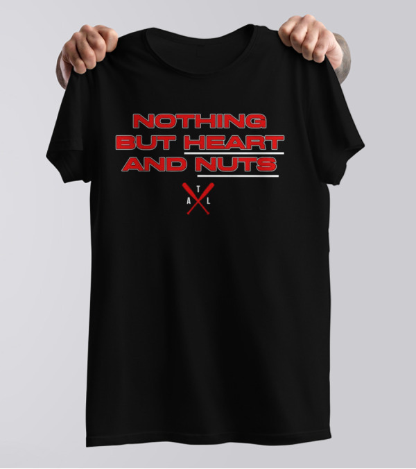 Nothing But Heart And Nuts ATL Crossed Bats T-Shirt