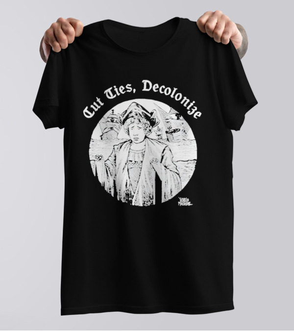 Cut Ties Decolonize Columbus Ships Diablo Macabre T-Shirt