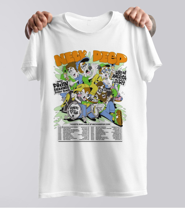 Neck Deep Live In America 2024 With Drain Bearings Higher Power Generic Pop Punk Tour Dates T-Shirt