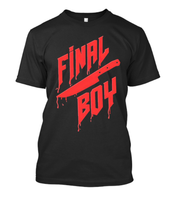 Final Boy Knife Dripping Blood Text T-Shirt