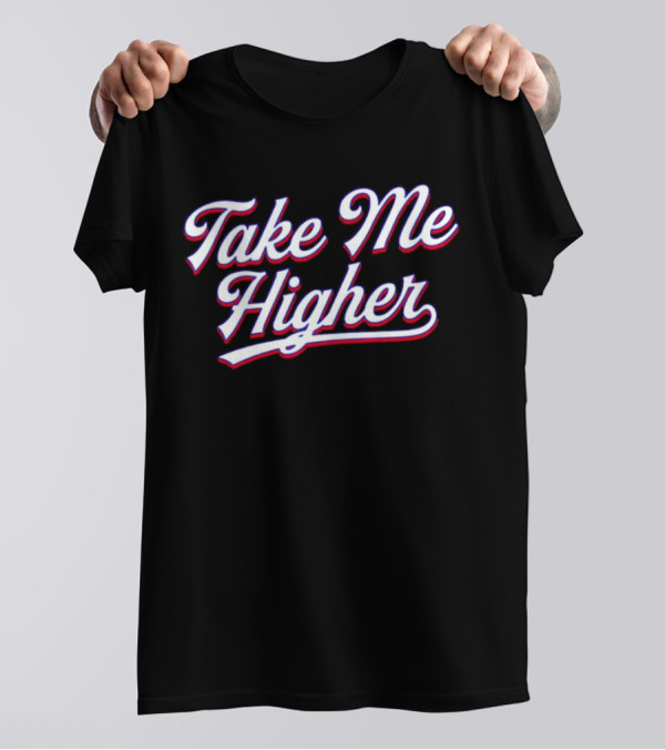 Take Me Higher Retro Text Effect T-Shirt