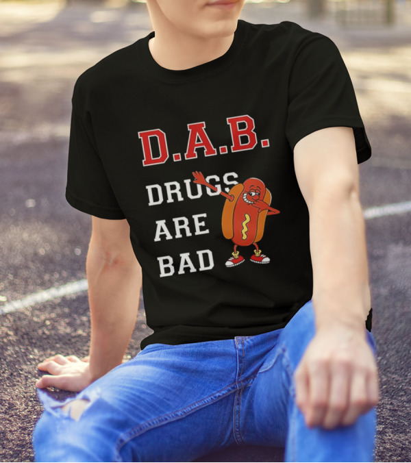 D.A.B. Hot Dog Dab Drugs Are Bad T-Shirt