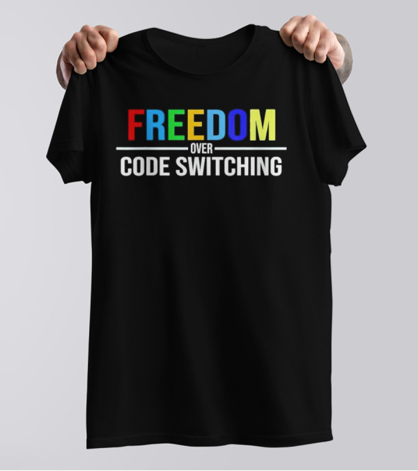 Tabitha Brown Freedom Over Code Switching T-Shirt