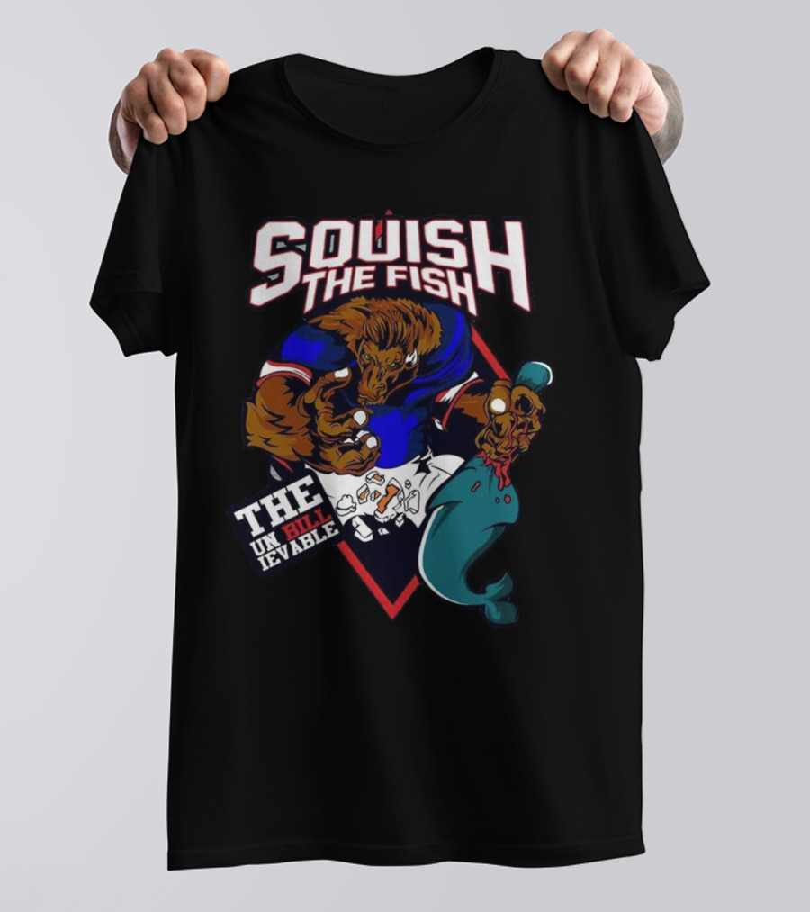 Squish The Fish The Unbillievable Buffalo Bills Mascot T-Shirt
