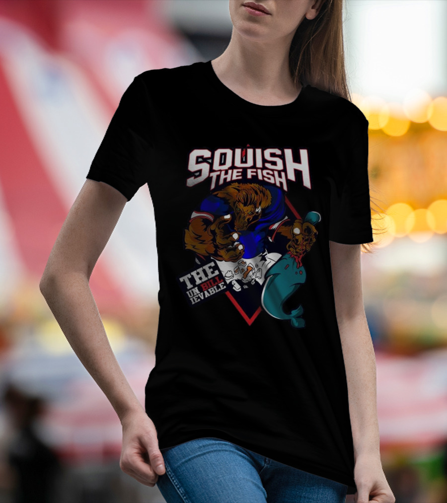 Squish The Fish The Unbillievable Buffalo Bills Mascot T-Shirt
