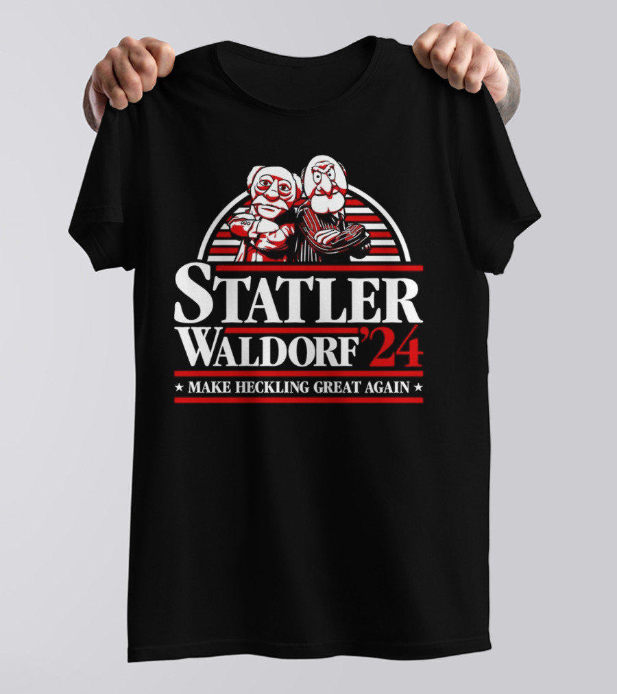 Statler Waldorf '24 Make Heckling Great Again T-Shirt
