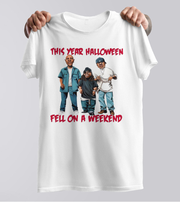 This Year Halloween Fell On A Weekend Trio In Hip-Hop T-Shirt