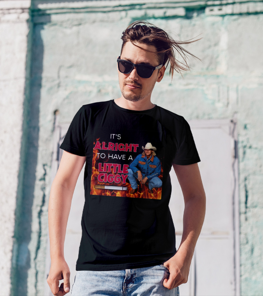 DJ Rodeo Starr It's Alright To Have A Little Ciggy Western Style Cowboy Fire Background T-Shirt