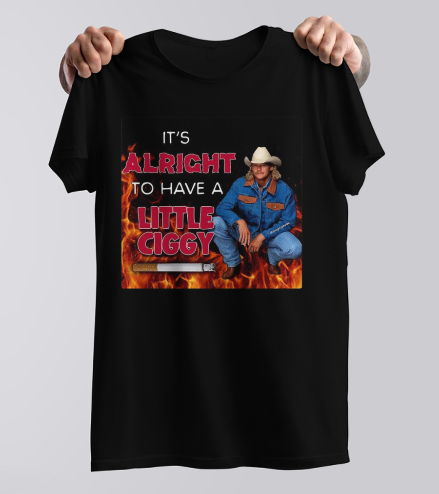 DJ Rodeo Starr It's Alright To Have A Little Ciggy Western Style Cowboy Fire Background T-Shirt
