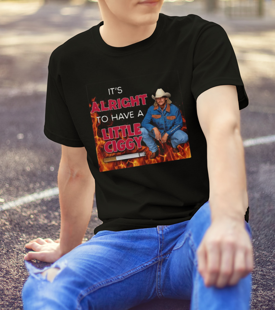 DJ Rodeo Starr It's Alright To Have A Little Ciggy Western Style Cowboy Fire Background T-Shirt