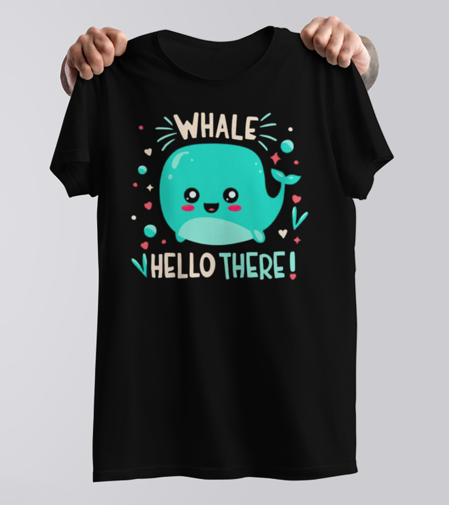Whale Hello There Cute Cartoon Aqua Whale Design With Hearts And Stars T-Shirt