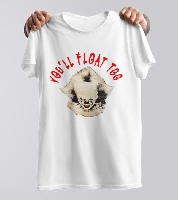 You'll Float Too Pennywise Halloween T-Shirt