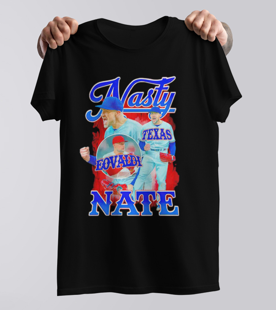 Nasty Nate Nathan Eovaldi Texas Rangers Eovaldi T-Shirt