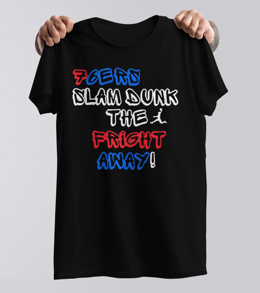 76ers Slam Dunk The Fright Away T-Shirt