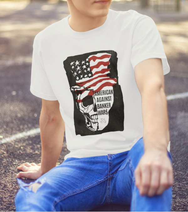 American Against Banker Wars Uncle Sam Skull #WWIII T-Shirt