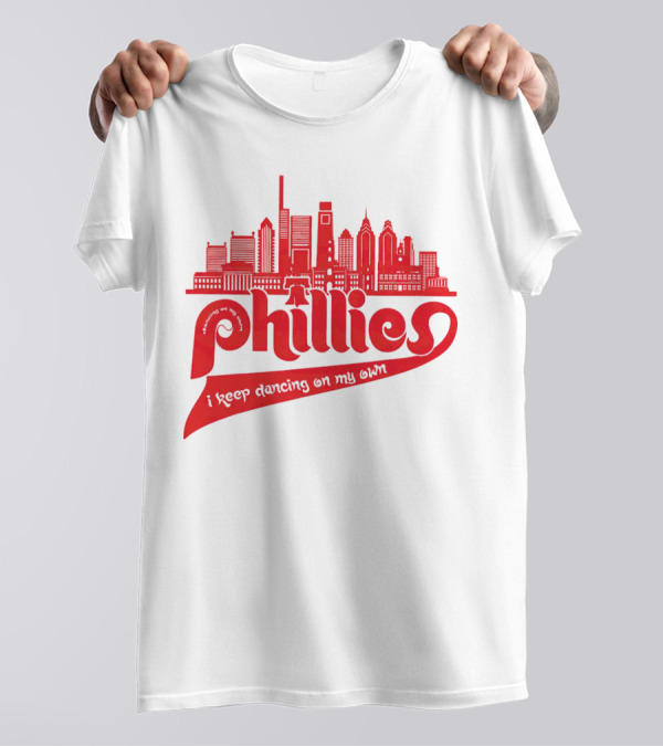 Phillies I Keep Dancing On My Own City Skyline T-Shirt