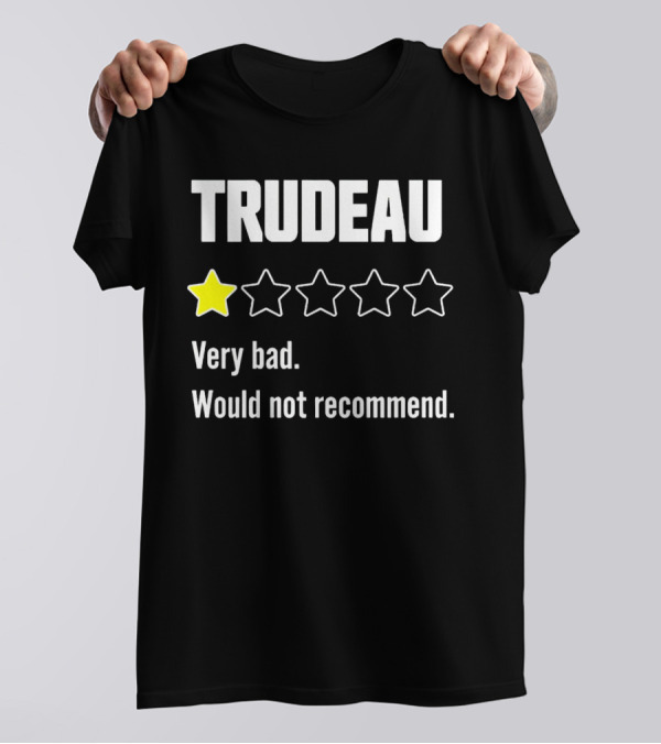 TRUDEAU One Star Very Bad Would Not Recommend Rating Review T-Shirt