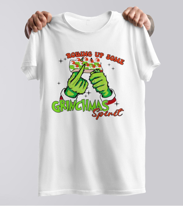 Rolling Up Some Grinchmas Spirit With Green Hands And Stars T-Shirt