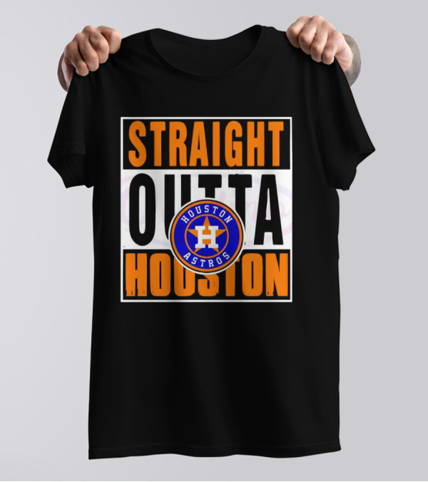 Straight Outta Houston Astros T-Shirt