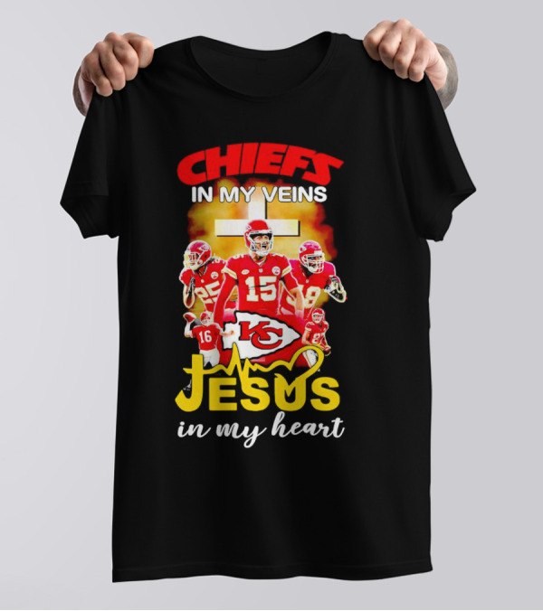 Chiefs In My Veins KC Jesus In My Heart T-Shirt