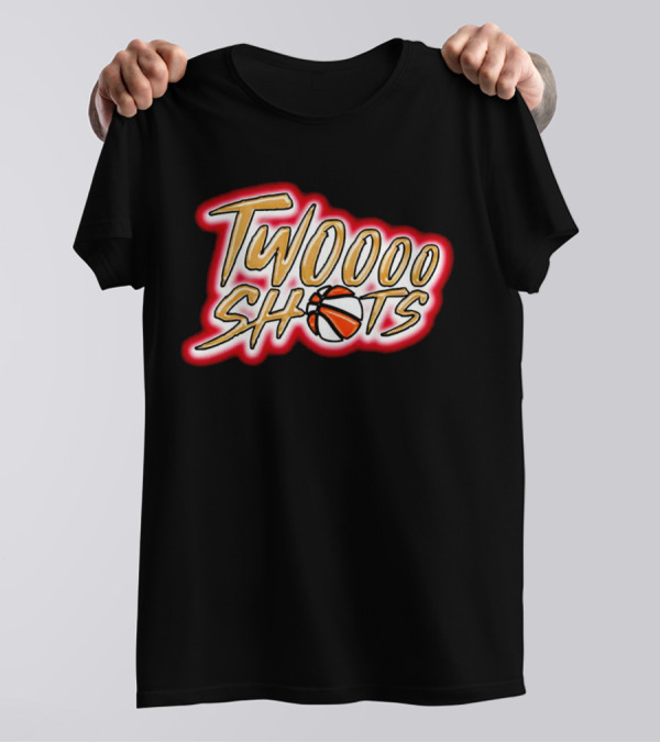 TWOOOO SHOTS Basketball T-Shirt