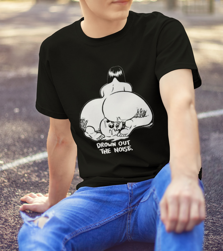Drown Out The Noise Skull And Woman Back View T-Shirt