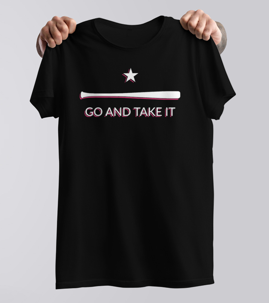 Go And Take It Texas Star With Baseball Bat T-Shirt